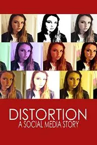 Distortion: A Social Media Story_peliplat