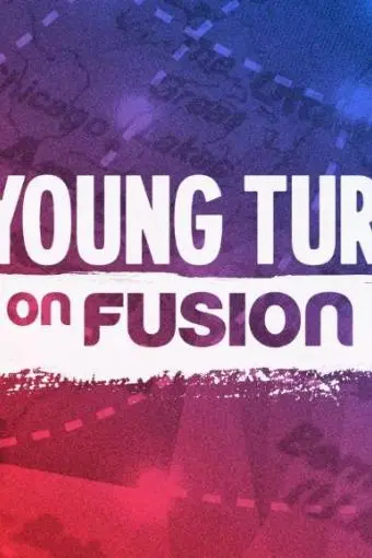 The Young Turks on Fusion_peliplat