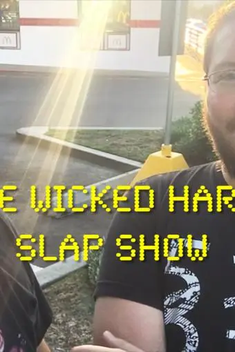 The Wicked Hard Slap Show_peliplat
