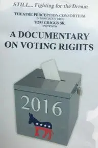Still... Fighting for the Dream: A Documentary on Voting Rights_peliplat