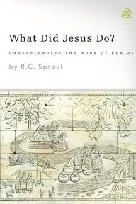What Did Jesus Do?: Understanding the Work of Christ_peliplat