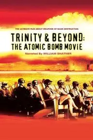 Trinity and Beyond: The Atomic Bomb Movie_peliplat