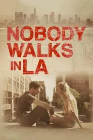 Nobody Walks in L.A._peliplat