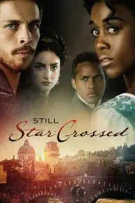 Still Star-Crossed_peliplat