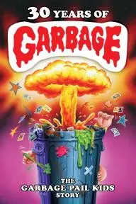 30 Years of Garbage: The Garbage Pail Kids Story_peliplat