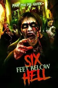 6 Feet Below Hell_peliplat