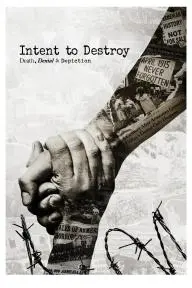 Intent to Destroy: Death, Denial & Depiction_peliplat