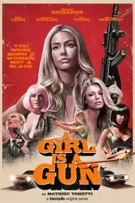 A Girl Is a Gun_peliplat