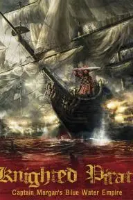 Knighted Pirate: Captain Morgan's Blue Water Empire_peliplat