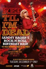 Red Til I'm Dead: Sammy Hagar's Rock-N-Roll Birthday Bash_peliplat