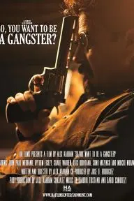 So, You Want to Be a Gangster?_peliplat