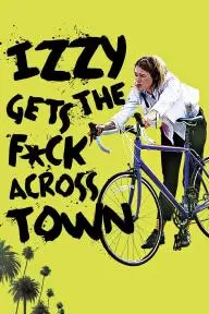 Izzy Gets the Fuck Across Town_peliplat