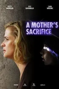 A Mother's Sacrifice_peliplat
