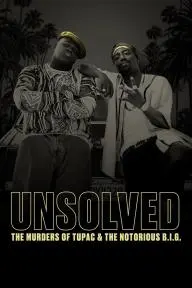 Unsolved: The Murders of Tupac and the Notorious B.I.G._peliplat