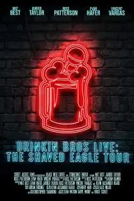 Drinkin' Bros Live: The Shaved Eagle Tour_peliplat