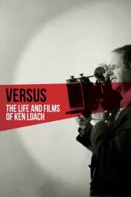 Versus: The Life and Films of Ken Loach_peliplat