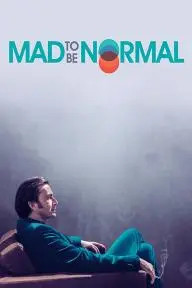 Mad to Be Normal_peliplat