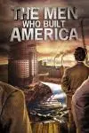 The Men Who Built America_peliplat