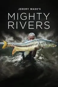 Jeremy Wade's Mighty Rivers_peliplat