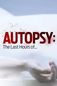 Autopsy: The Last Hours of_peliplat