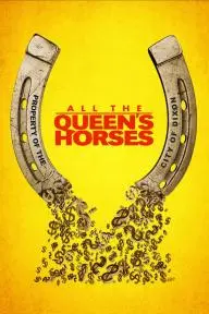 All the Queen's Horses_peliplat
