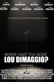 Where Have You Gone, Lou DiMaggio?_peliplat