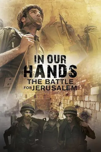 IN OUR HANDS: Battle for Jerusalem_peliplat