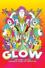 GLOW: The Story of the Gorgeous Ladies of Wrestling_peliplat