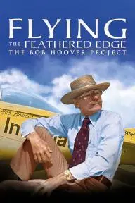 Flying the Feathered Edge: The Bob Hoover Project_peliplat
