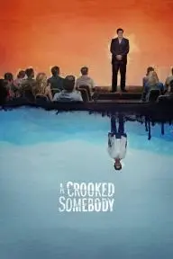 A Crooked Somebody_peliplat