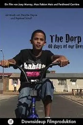The Dorp: 40 Days of Our Lives_peliplat