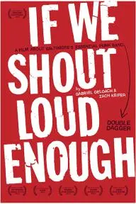 If We Shout Loud Enough_peliplat