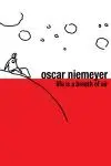 Oscar Niemeyer: A Vida é um Sopro_peliplat