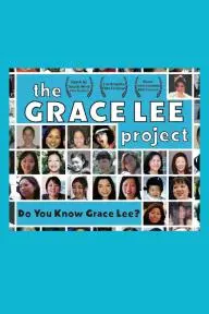 The Grace Lee Project_peliplat