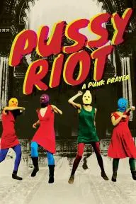 Pussy Riot - A Punk Prayer_peliplat