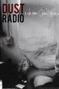 Dust Radio: A Film About Chris Whitley_peliplat