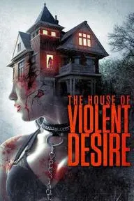 The House of Violent Desire_peliplat