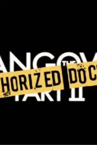 The Unauthorized Documentary, Hangover Part II_peliplat