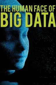 The Human Face of Big Data_peliplat