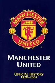 Manchester United: The Official History 1878-2002_peliplat