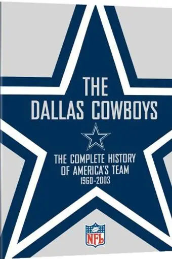 The Complete History of America's Team: The Dallas Cowboys_peliplat