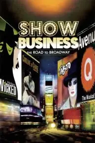 ShowBusiness: The Road to Broadway_peliplat