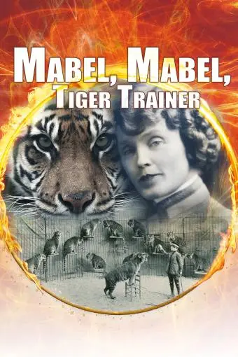 Mabel, Mabel, Tiger Trainer_peliplat
