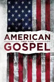 American Gospel: Christ Alone_peliplat