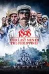 1898: Our Last Men in the Philippines_peliplat