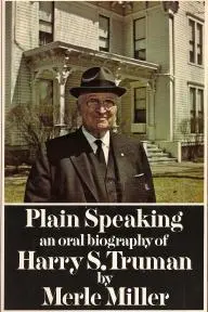 Harry S. Truman: Plain Speaking_peliplat