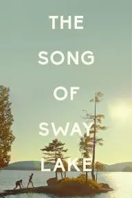The Song of Sway Lake_peliplat