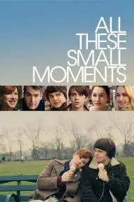 All These Small Moments_peliplat