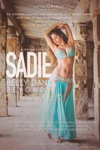 Sadie: Belly Dance Beyond the Glitter_peliplat