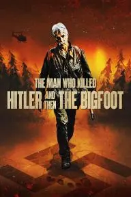The Man Who Killed Hitler and Then the Bigfoot_peliplat